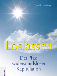 Loslassen – Der Pfad widerstandsloser Kapitulation