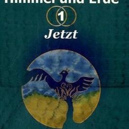 Himmel und Erde – 1 – Jetzt