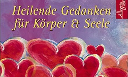 Heilende Gedanken für Körper und Seele