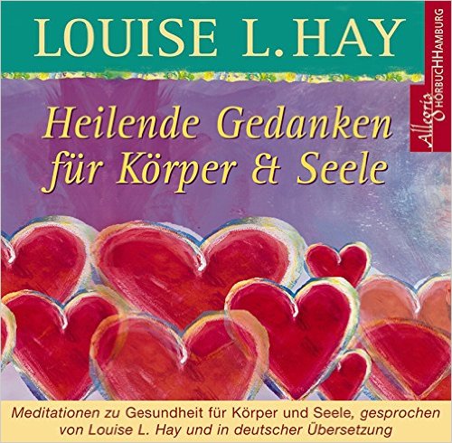 Heilende Gedanken für Körper und Seele