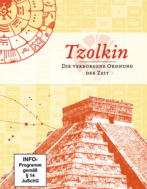 Tzolkin – Die verborgene Ordnung der Zeit