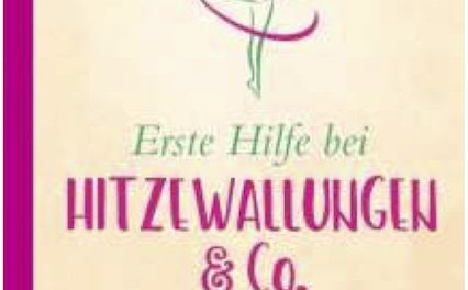 Erste Hilfe bei Hitzewallungen & Co.