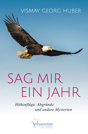 „Sag mir ein Jahr – Abgründe & andere Mysterien“