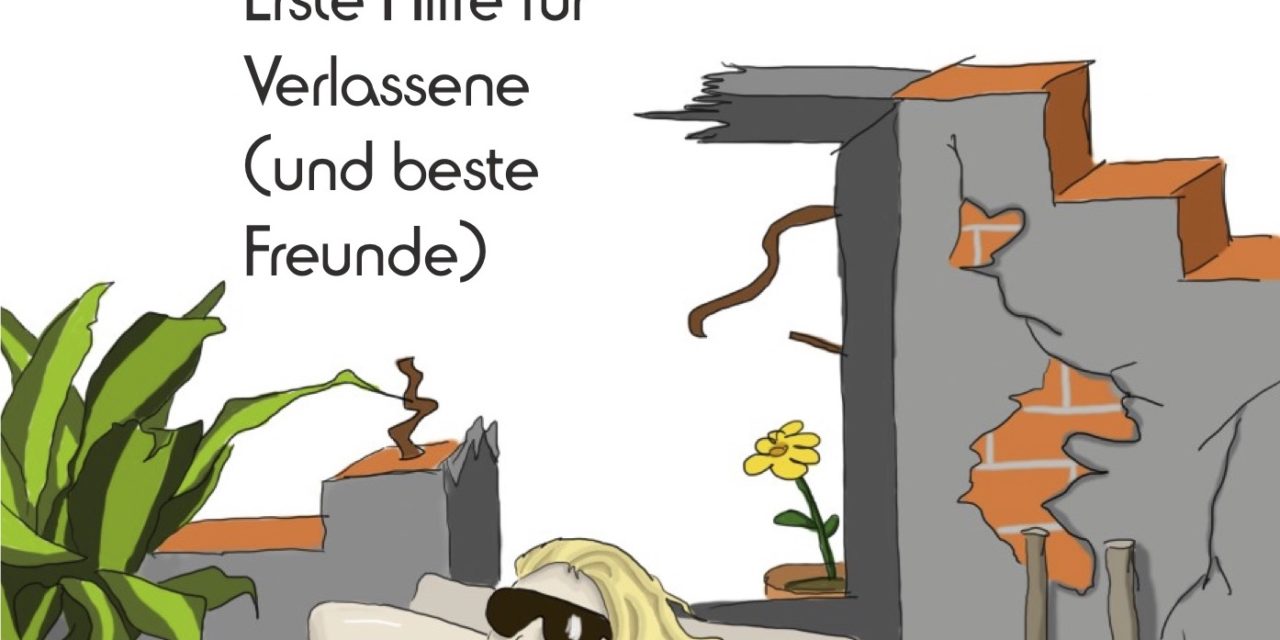 Supergau – Erste Hilfe für Verlassene (und beste Freunde)