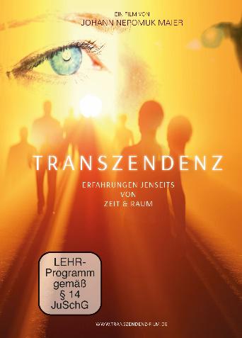Transzendenz: Erfahrungen jenseits von Zeit und Raum