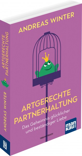 Artgerechte Partnerhaltung von Andreas Winter