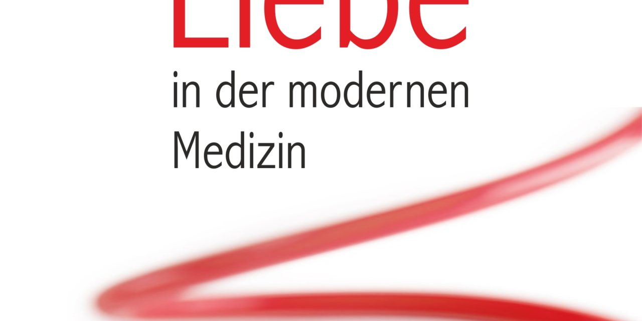 Die Heilkraft der Liebe in der modernen Medizin