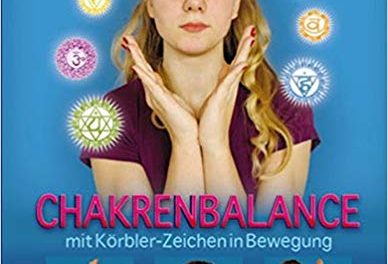 Chakrenbalance mit Körbler-Zeichen in Bewegung