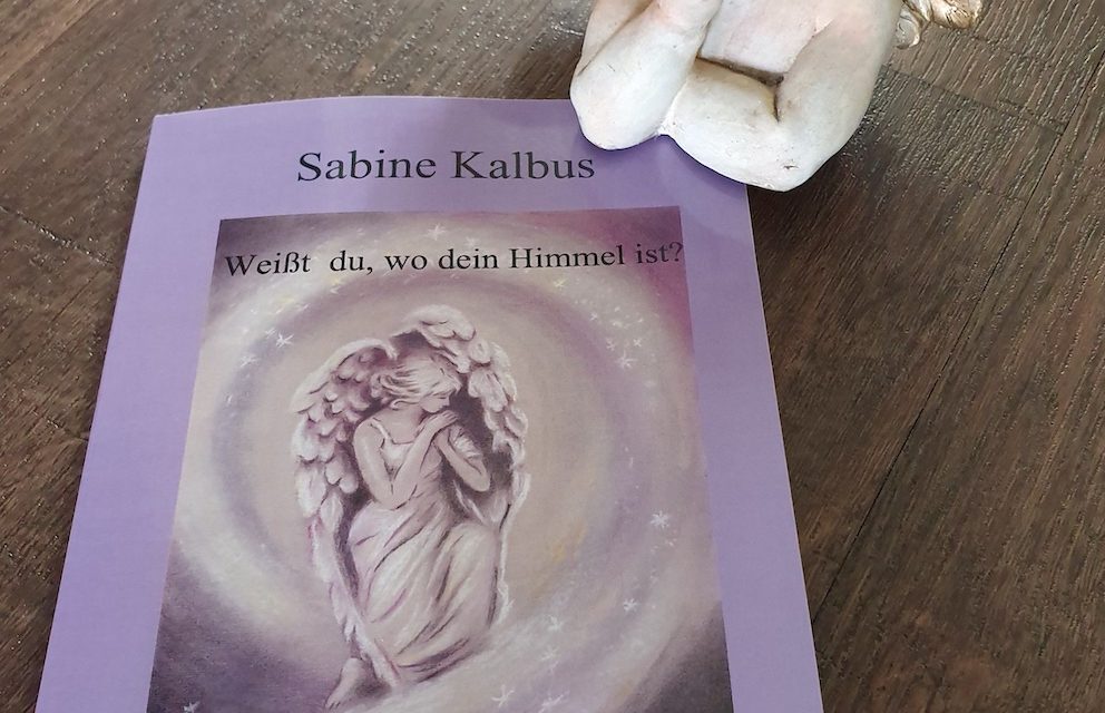 Weißt du, wo dein Himmel ist – Botschaften von Engeln