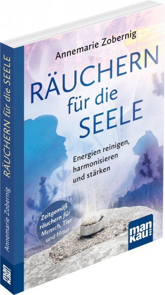 Räuchern für die Seele