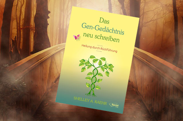 Das Gen-Gedächtnis neu schreiben – Heilung durch Rückführungen
