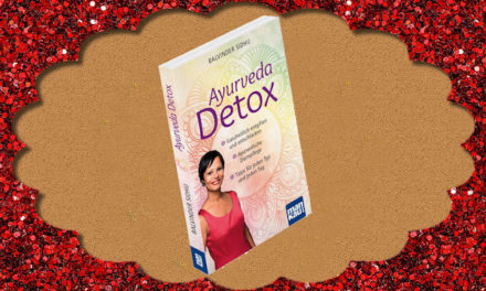 Ayurveda Detox – Ganzheitlich entgiften und entschlacken