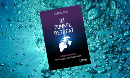 26 Tage Dunkelheit – Ein Bewusstseins-Experiment