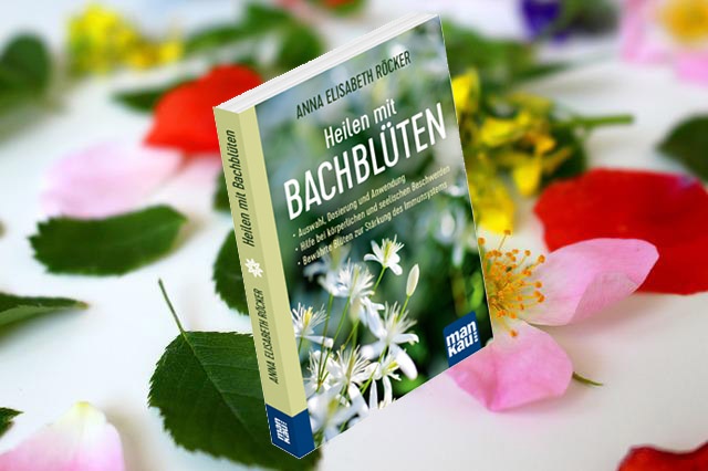 Heilen mit Bachblüten